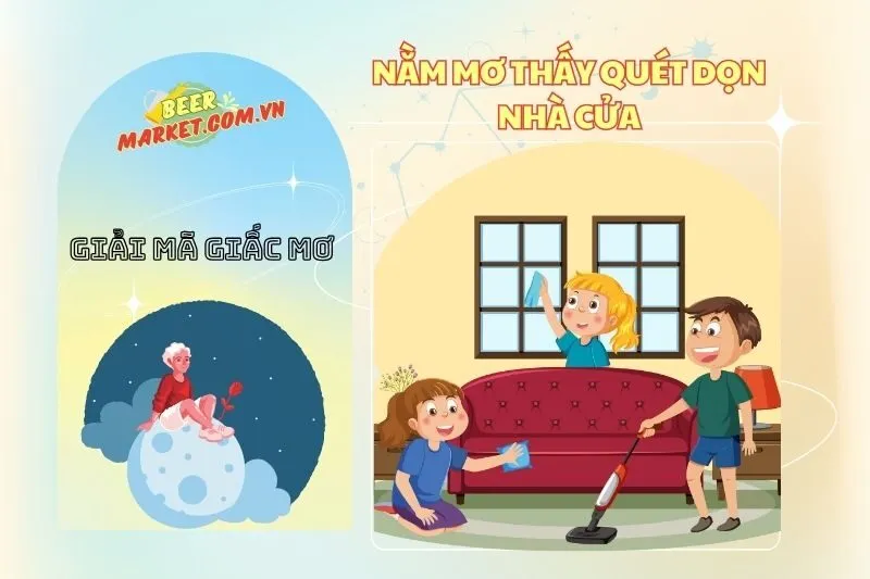 Nằm Mơ Thấy Quét Dọn Nhà Cửa: Ý Nghĩa, Tâm Linh và Dự Báo 2025