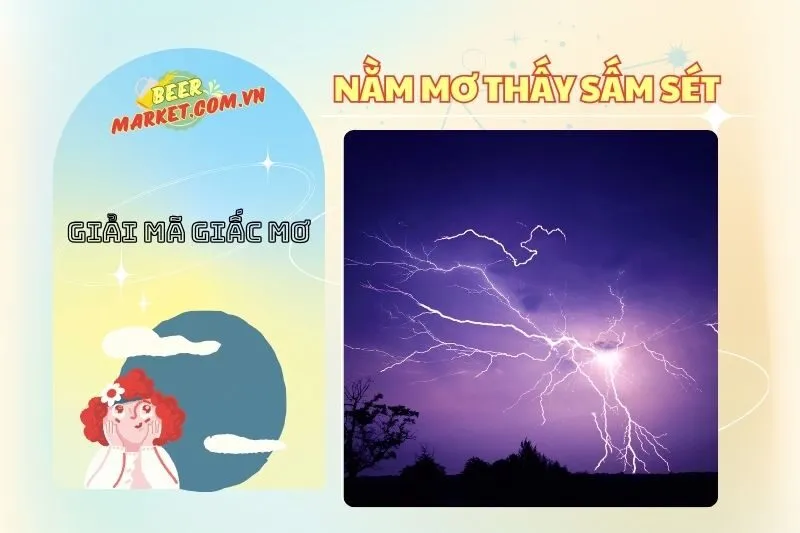 Nằm Mơ Thấy Sấm Sét: Ý Nghĩa và Điềm Báo Trong Giấc Mơ 2025