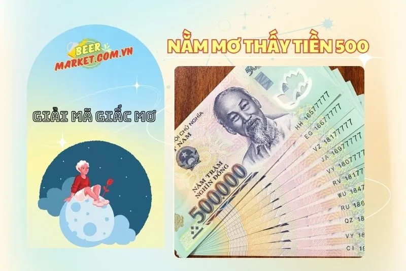 Nằm mơ thấy tiền 500 nghìn: Giải mã ý nghĩa và điềm báo