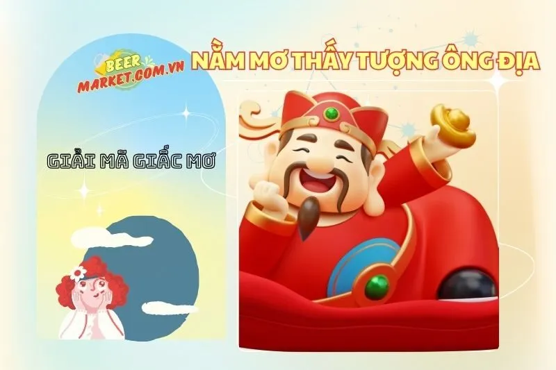 Nằm mơ thấy tượng ông địa: Ý nghĩa, điềm báo và cách giải mã