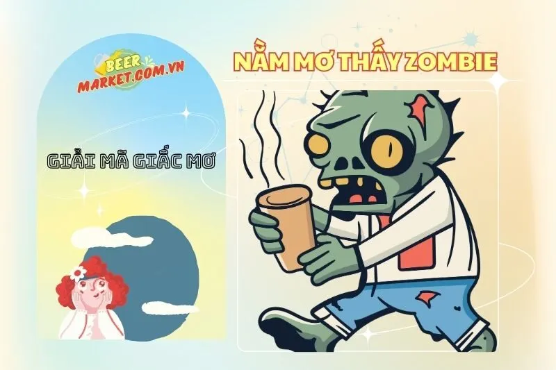 Nằm mơ thấy zombie: Giải mã ý nghĩa và con số may mắn 2025