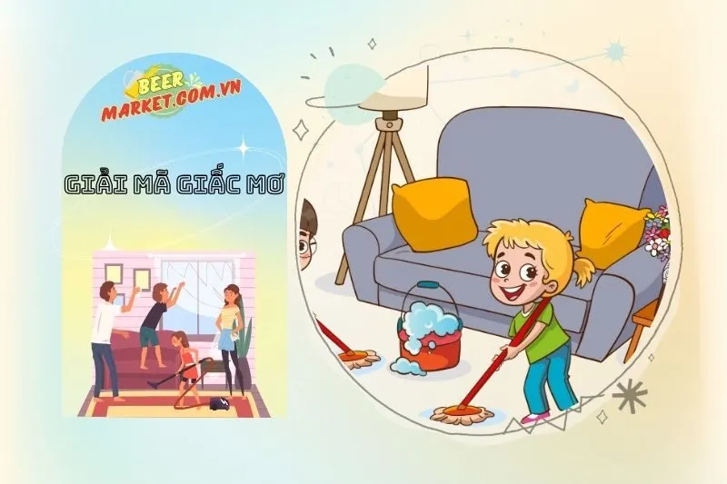 Những Điềm Báo Trong Giấc Mơ Quét Dọn Nhà Cửa