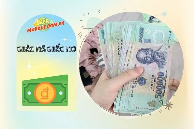 Những điều cần lưu ý khi giải mã giấc mơ thấy tiền 500 nghìn