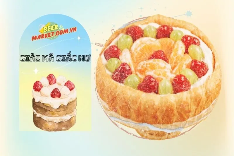 Những giấc mơ cụ thể về bánh và ý nghĩa