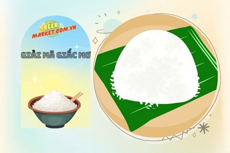 Những Lưu Ý Khi Mơ Thấy Cơm Trắng