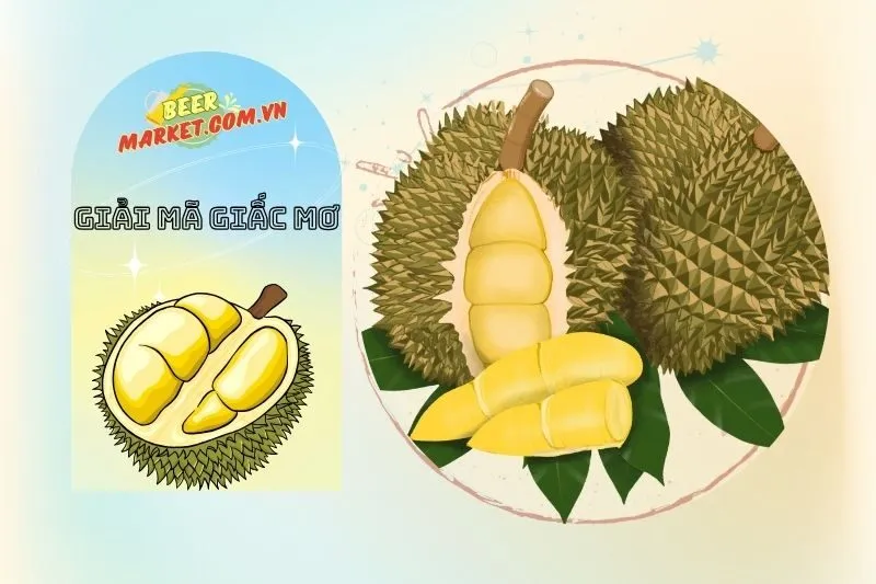 Những tình huống phổ biến khi mơ thấy trái sầu riêng và ý nghĩa
