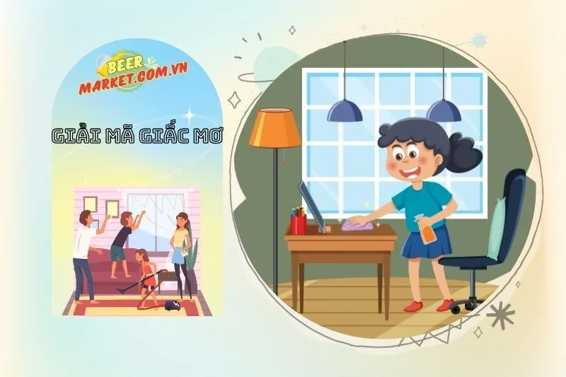 Quét Dọn Nhà Cửa Và Các Con Số May Mắn Liên Quan