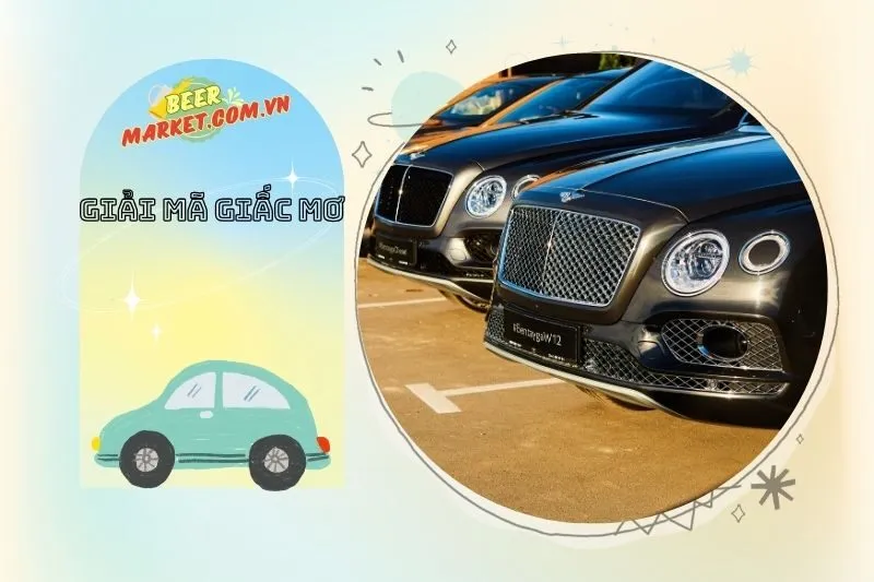 Tại sao giấc mơ ô tô lại phản ánh tâm lý và tương lai của bạn?