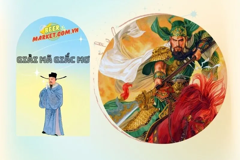 Ý nghĩa chính của việc nằm mơ thấy Quan Công