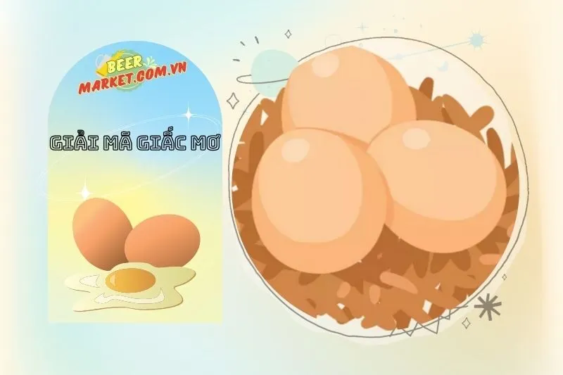 Ý Nghĩa Mơ Thấy Trứng Ngỗng và Trứng Rắn