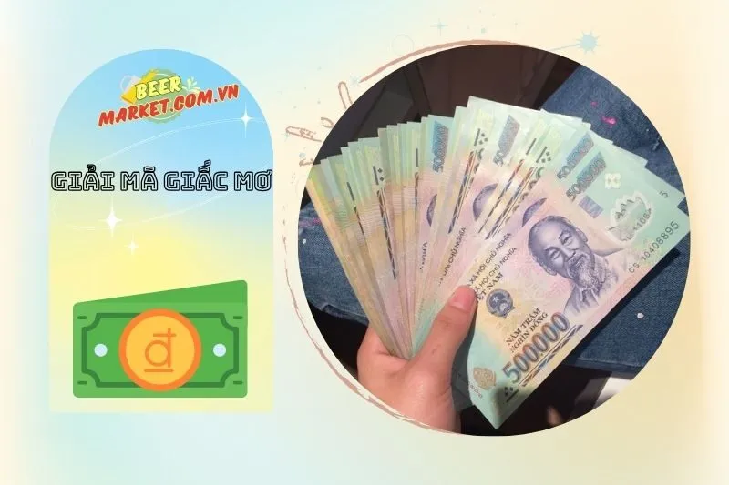 Ý nghĩa nằm mơ thấy tiền 500 nghìn