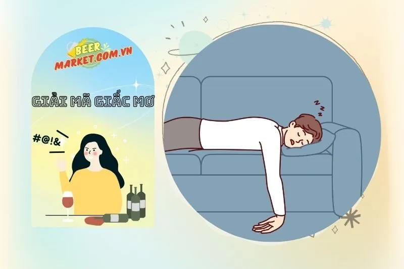 Cách giải mã giấc mơ say rượu trong tình huống cụ thể