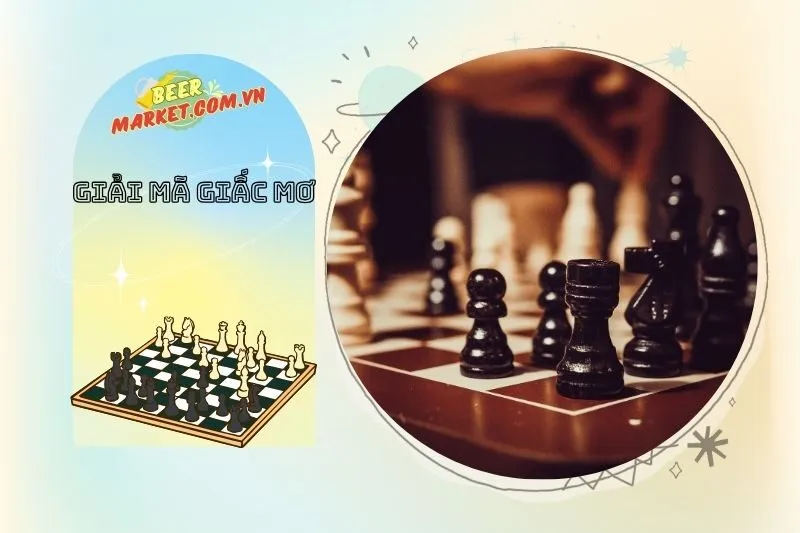 Lời khuyên khi mơ thấy bàn cờ vua