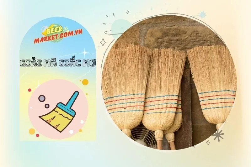 Mơ thấy cái chổi liên quan đến con số nào?