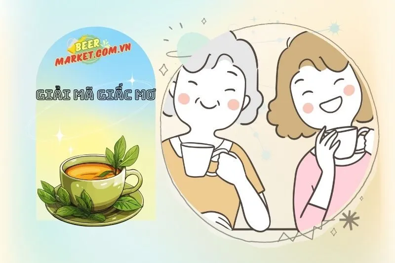 Mối liên hệ giữa giấc mơ uống trà và đời sống tinh thần, gia đình
