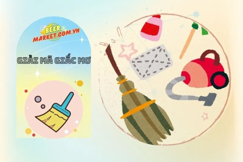 Nằm mơ thấy cái chổi có ý nghĩa gì? Giải mã chi tiết giấc mơ
