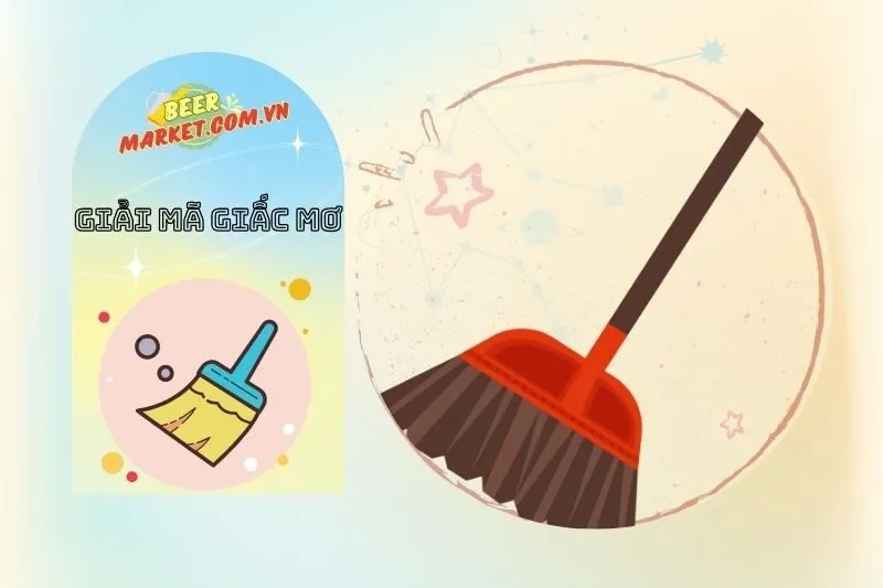Nằm mơ thấy cái chổi là điềm báo tốt hay xấu?