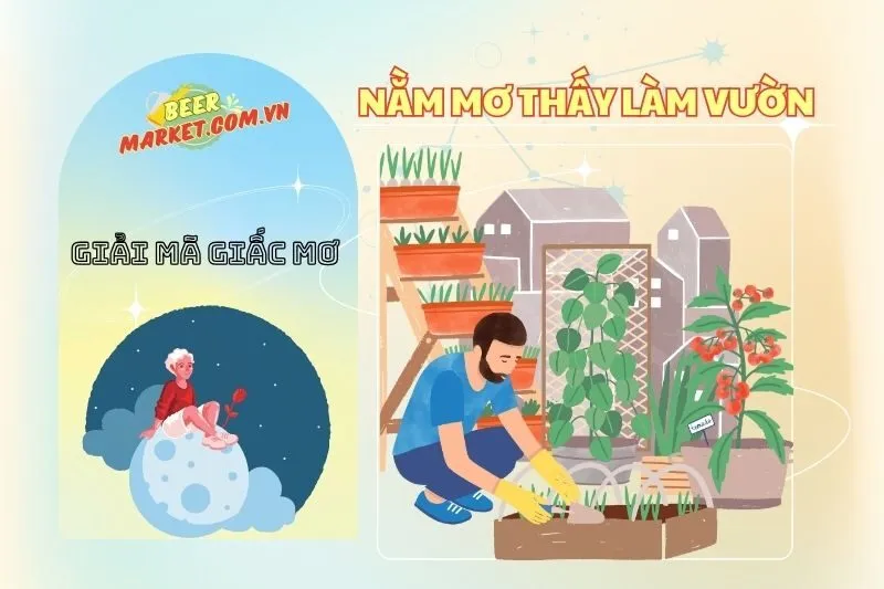 Nằm mơ thấy làm vườn: Giải mã ý nghĩa, điềm báo và con số may mắn