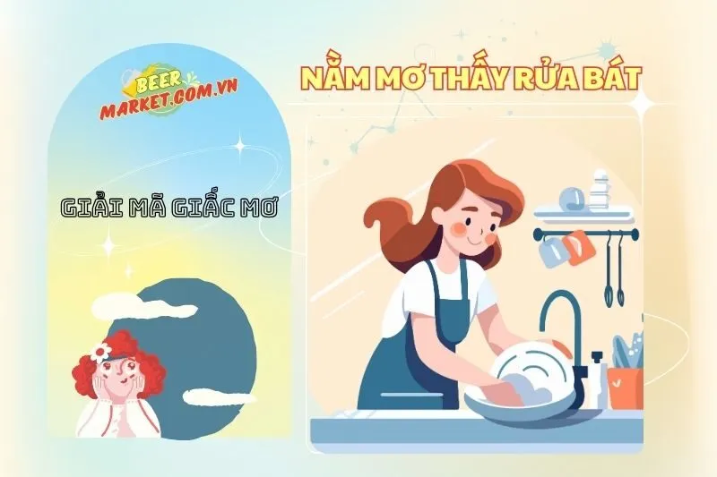 Nằm mơ thấy rửa bát: Giải mã ý nghĩa, điềm báo và con số may mắn