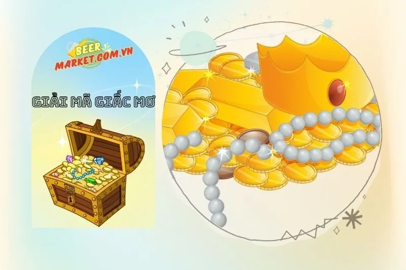 Tại sao bạn lại nằm mơ thấy bảo vật?