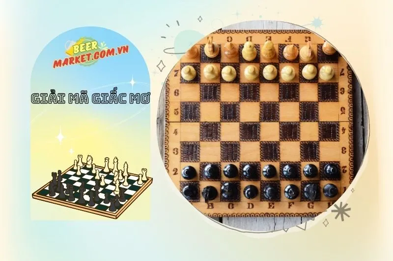 Vì sao giấc mơ thấy bàn cờ vua liên quan đến chiến lược và quyết định